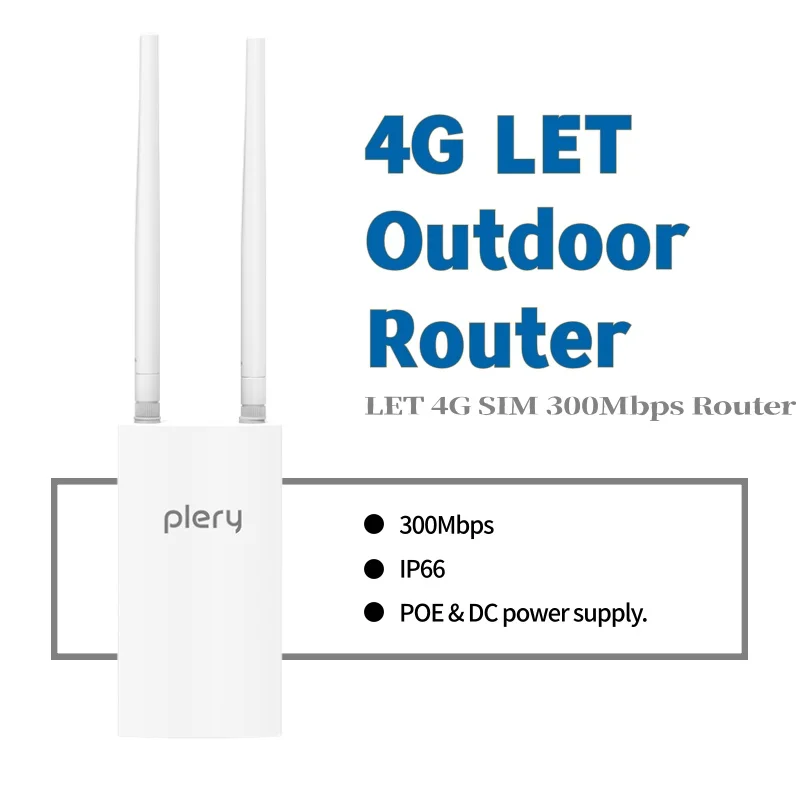 

Plery Let IP66 4G SIM 300 Мбит/с уличный водонепроницаемый маршрутизатор с установленным расширителем 2*5 дБи двойные антенны для источника питания POE/DC