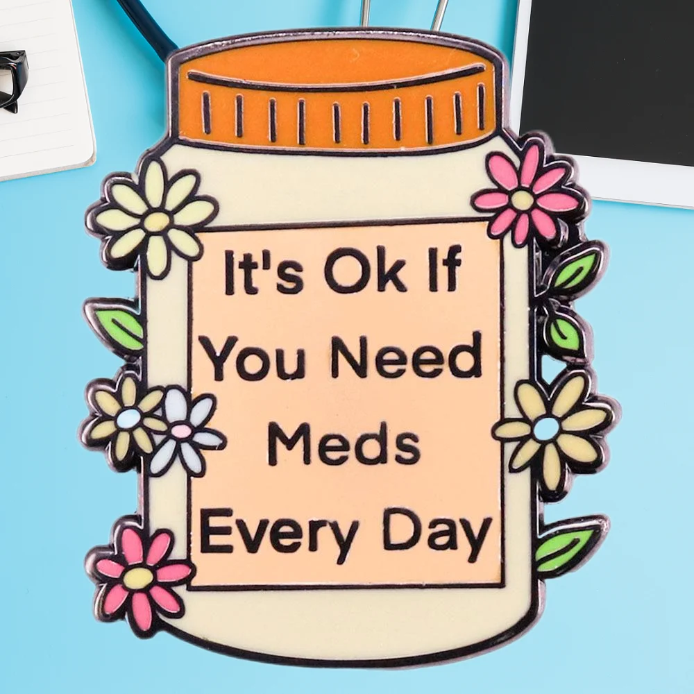 It's Okay to Take Pills Every Day Badge Self-care Enamel Pins Fashion Backpack Decoration