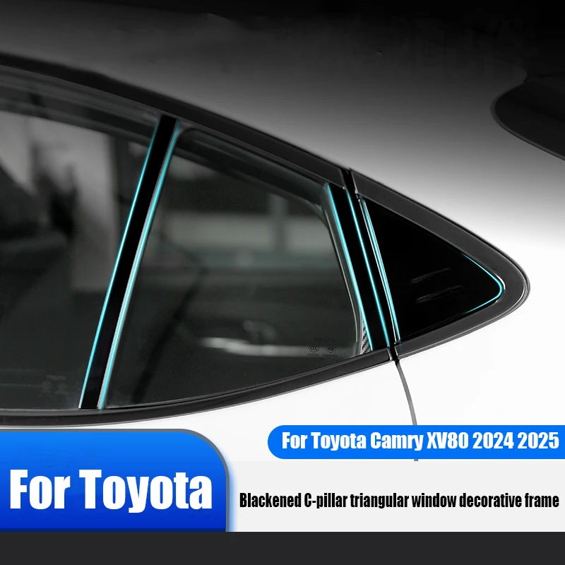 

For Toyota Camry XV80 2024 2025 Blackened C-pillar triangular window decorative frame exterior modification parts