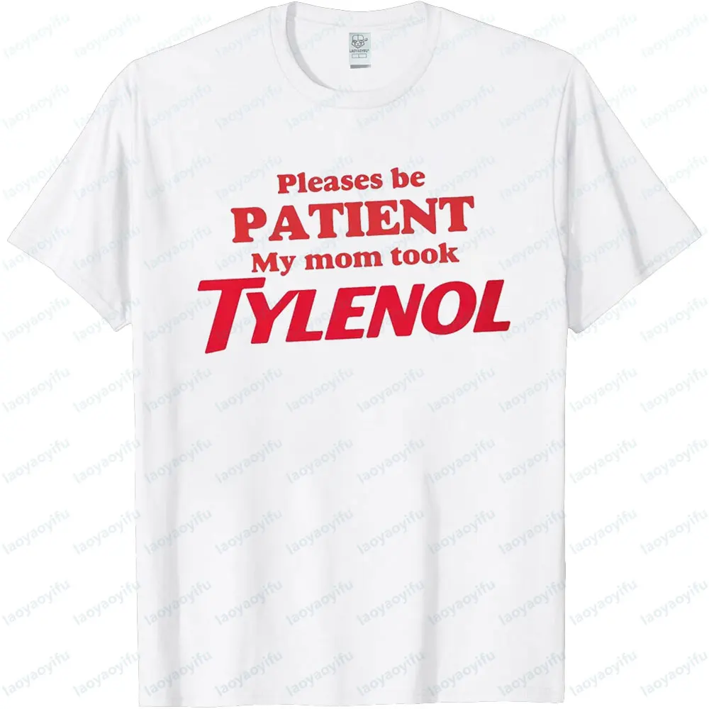 أمي أخذت قميص Tylenol لم يكن تي شيرت Tylenol للتوعية بالتوحد تي شيرت التوحد ملابس علوية للرجال والنساء ملابس شارع بسيطة غير رسمية #2