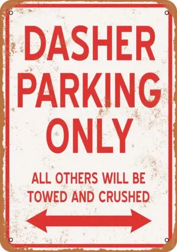 Metal Sign - DASHER PARKING ONLY - Vintage Look