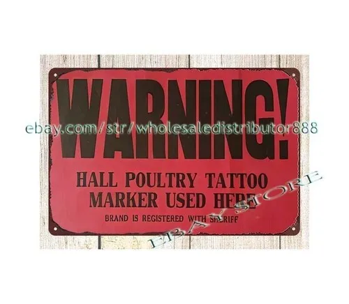 HALL POULTRY TATTOO MARKER WARNING metal tin sign Office decor