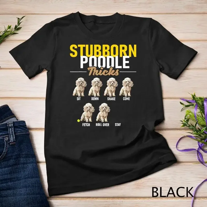 T-shirt unisexe pour amoureux des chiens, chiot, bouledogue, Stubborn Poodle Tricks