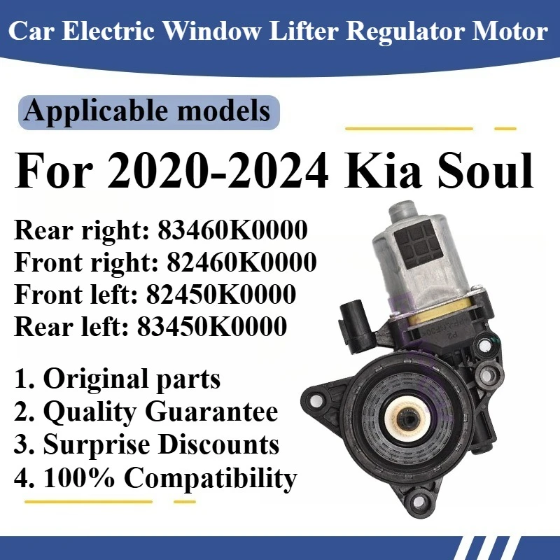 

For 2020-2024 Kia Soul Car Electric Window Lifter Regulator Motor High quality Original parts 83460K0000 82460K0000 82450K0000