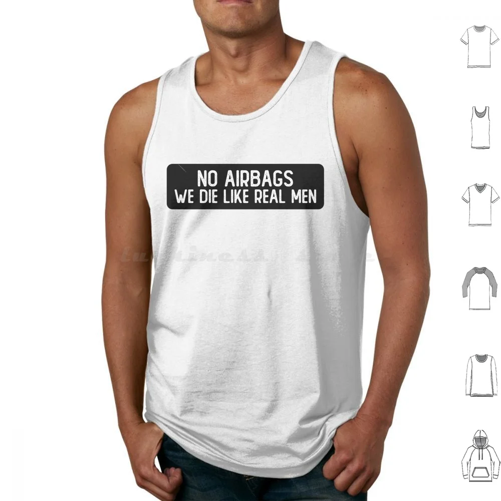 No Airbags We Die Like Real Men Funny Biker Tank Tops Vest Sleeveless Sour Soul Cool Helmet Funny Bumper Funny Joke