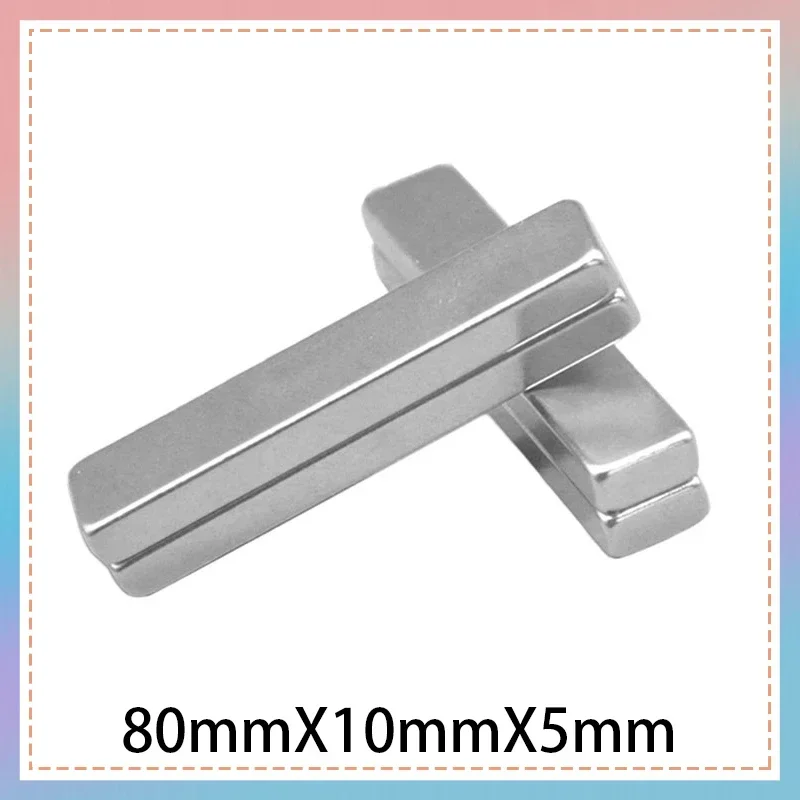 1/2/5/10PCS 80x10x5mm Super Strip N35 Big Sheet Magnets 80x10x5 Mm Neodymium Magnet Permanent NdFeB Strong Magnets 80X10X5 Mm