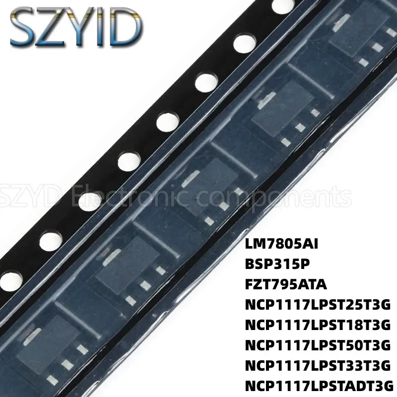 100PCS SOT223 LM7805AI BSP315P FZT795ATA NCP1117LPST25T3G NCP1117LPST18T3G NCP1117LPST50T3G NCP1117LPST33T3G NCP1117LPSTADT3G