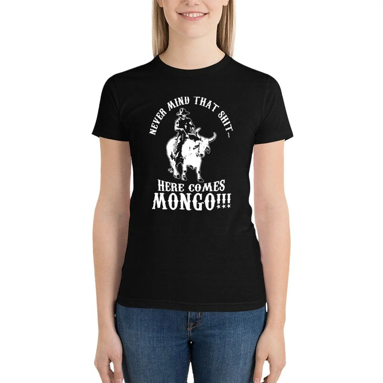 Never Mind That Sh*t Here Comes Mongo T-Shirt funnys summer tops new edition t-shirt dress for Women long