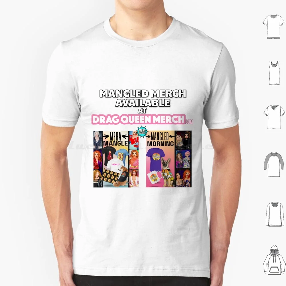 Mera Mangle & Mangled Morning Merch Available At Dragqueenmerch! T Shirt 6xl Cotton Cool Tee