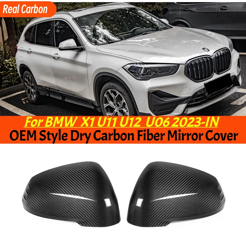 

X1 U11 U12 Dry Carbon Fiber Side Mirror Covers OEM Style Replacement Mirror Caps For BMW X Series X1 U11 U12 U06 2023-IN