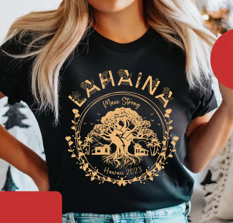 Maui Strong T Shirt Lahaina Banyan Tree Hawaii Shoreline