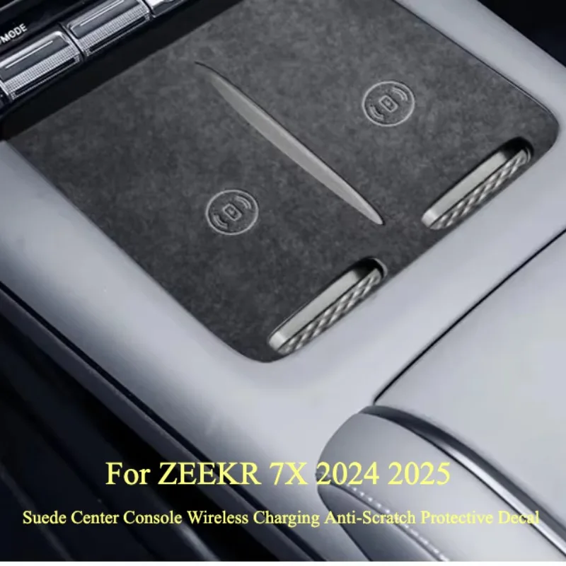 For ZEEKR 7X 2024 2025 Suede Center Console Wireless Charging Anti-Scratch Protective Decal Interior Modification Accessories