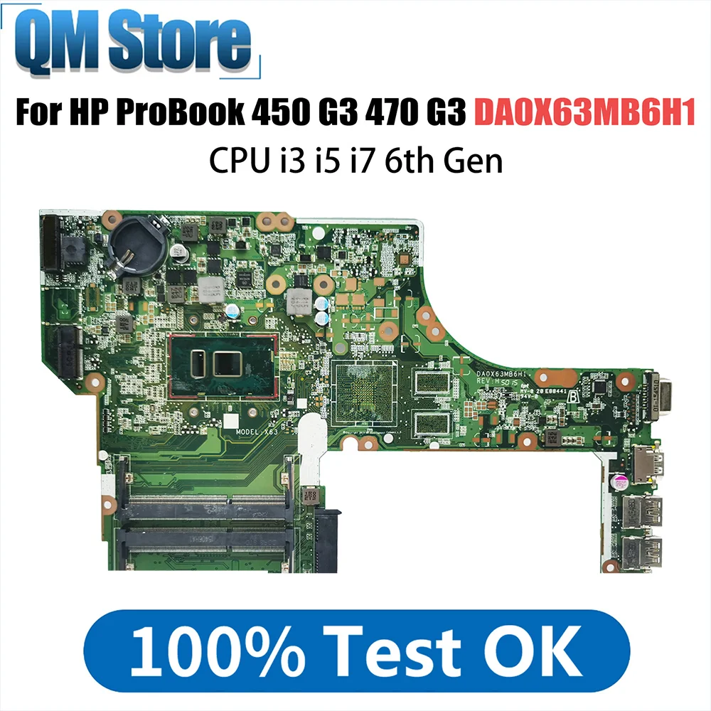 

DA0X63MB6H1 Mainboard For HP ProBook 450 G3 470 G3 Laptop Motherboard With i3 i5 6th Gen CPU 830930-601 837802-601 830931-501