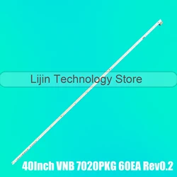 LED Backlight Strip Voor 40 inch TV VNB 7020PKG 60EA 40HE1511-B 40FA7100 VES400UNVS-3D-N01 VES400UNVS-2D-N05