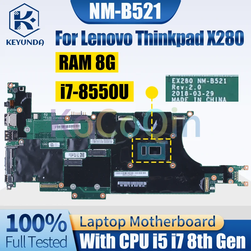 

NM-B521 For Lenovo Thinkpad X280 Notebook Mainboard i5-8250U i7-8550U RAM 8G 01LX673 01LX675 Laptop Motherboard Full Tested