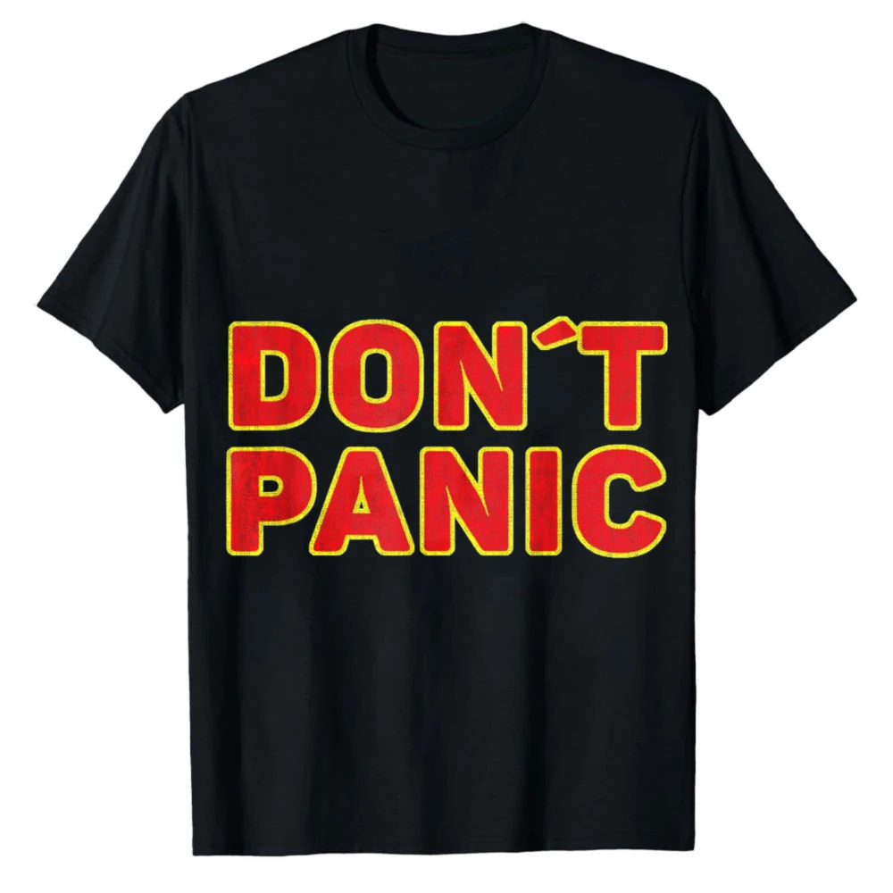 

Don't Panic Vintage Distressed Sarcastic Panicking Design Tshirt Hitchhikers Guide To The Galaxy Letters Graphic Tee Streetwear