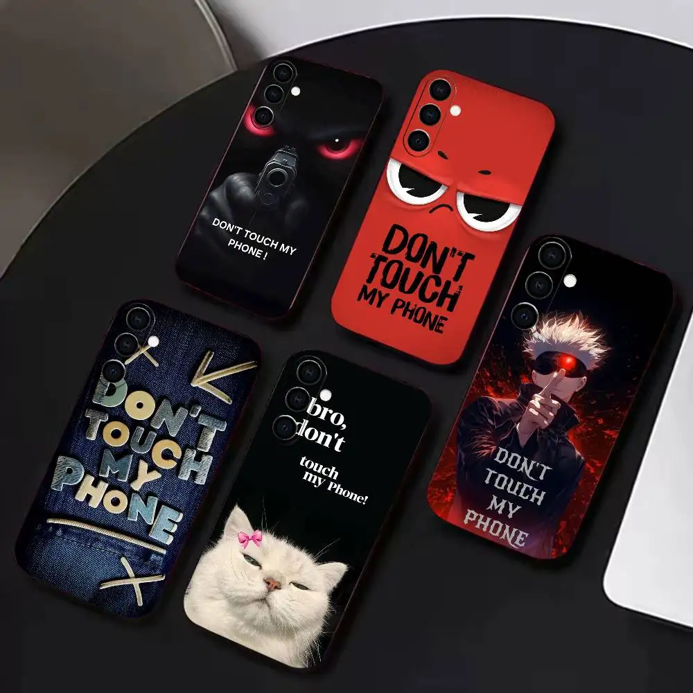 Remember Dont Touch My Phone Phone Case Black Soft Silicone TPU For Samsung A72,A51,A70,A71,A53,A52,A73