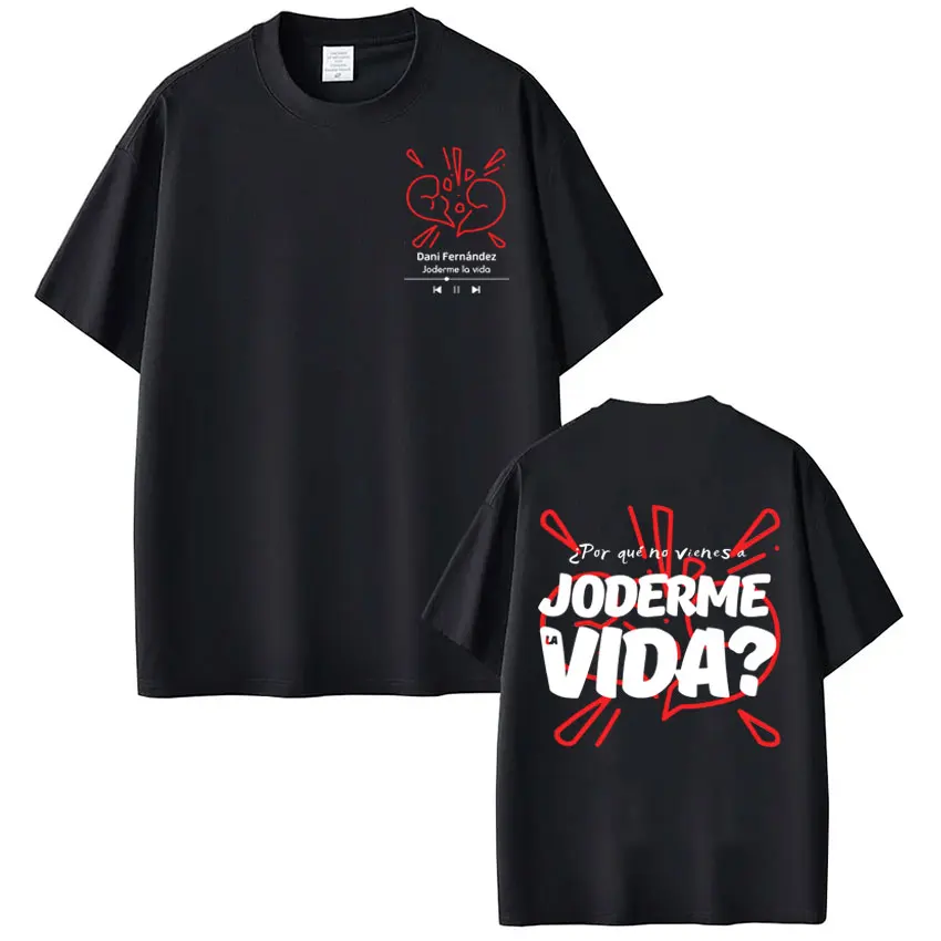 Camiseta con estampado de moda del rapero Dani Fernandez Joderme Lavida, camisetas Vintage para hombres y mujeres, camisetas holgadas de algodón de gran tamaño, regalos para fanáticos