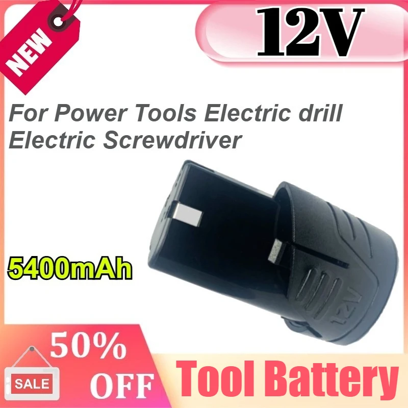 

12V 5400mAh For Power Tools Electric drill Electric Screwdriver Rechargeable Li-ion Lithium Battery