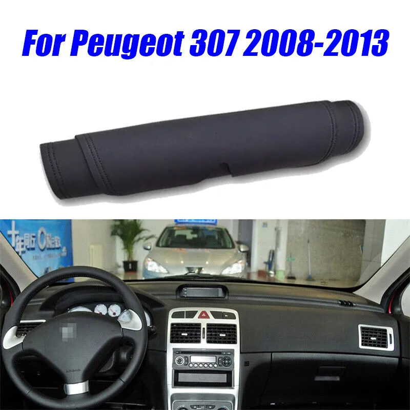 

For Peugeot 307 2008-2013 Leather Dashboard Dash Cover Protector Pad Mat Black