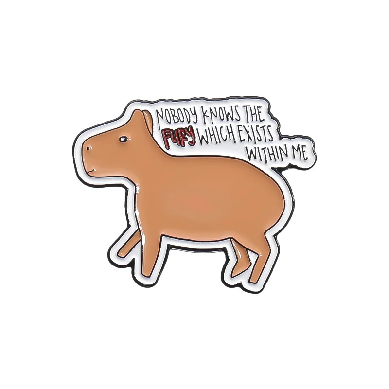 Cute Cartoon Capybara Enamel Pins Custom Nobody Knows The Fury Which Exists Within Me Brooch Bag Lapel Badges Funny Jewelry Gift