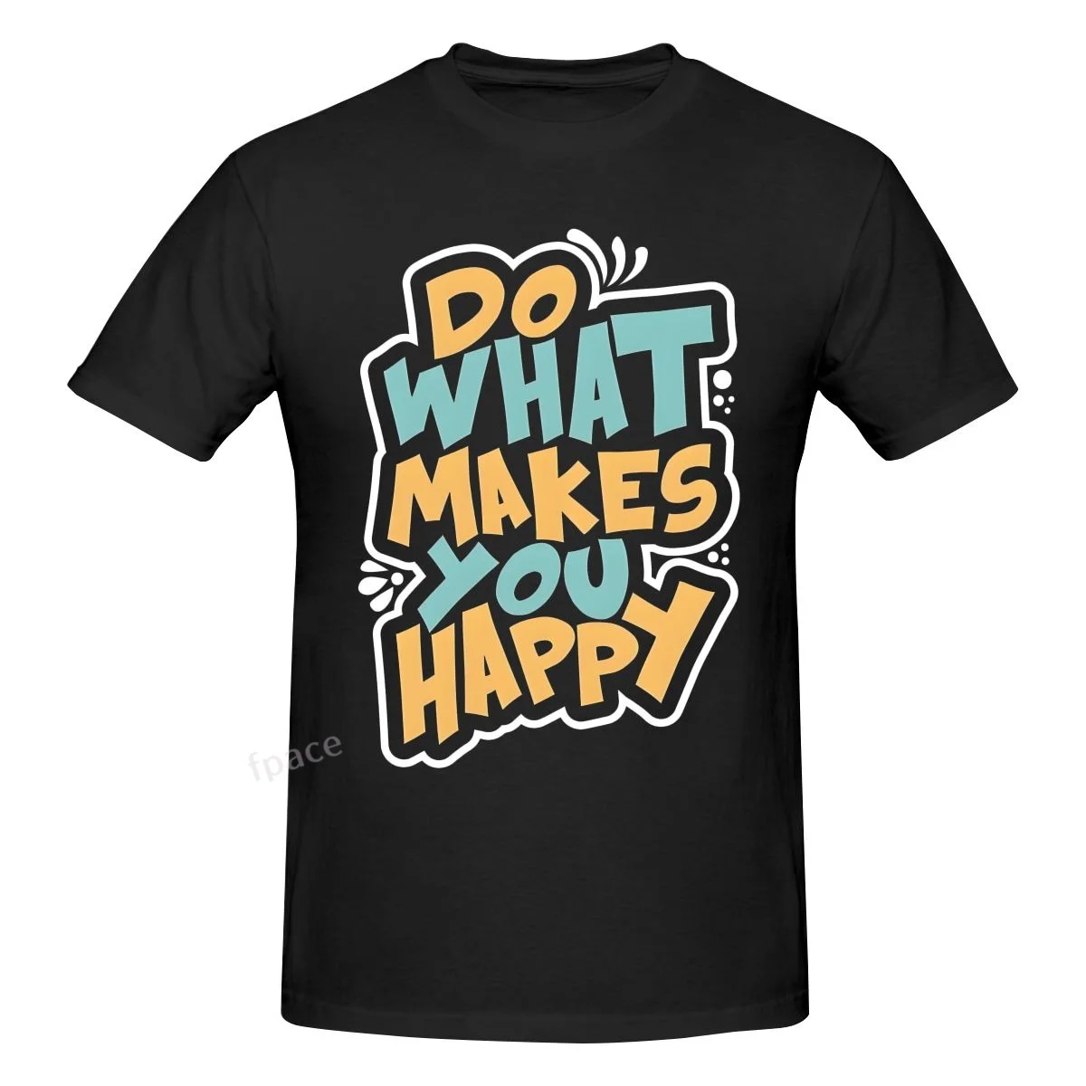 

DO WHAT MAKES YOU HAPPY Men's Basic Short Sleeve T-Shirt
