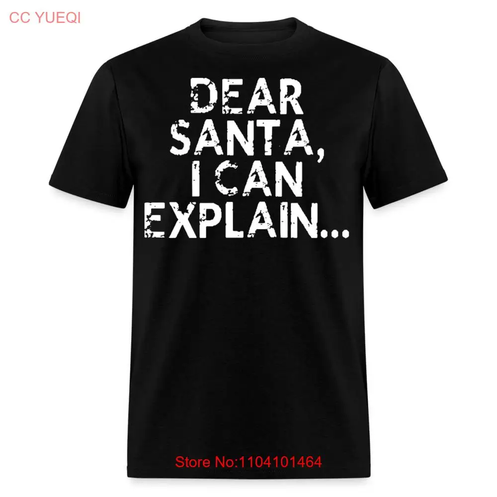 

Dear Santa I Can Explain Christmas shirt Pajama Family Xmas T-shirt Size S-6XL