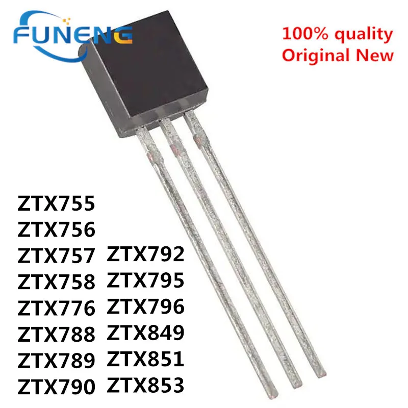 10PCS ZTX755 ZTX756 ZTX757 ZTX758 ZTX776 ZTX788 ZTX789 ZTX790 ZTX792 ZTX795 ZTX796 ZTX849 ZTX851 ZTX853 ZTX855 TO-92S