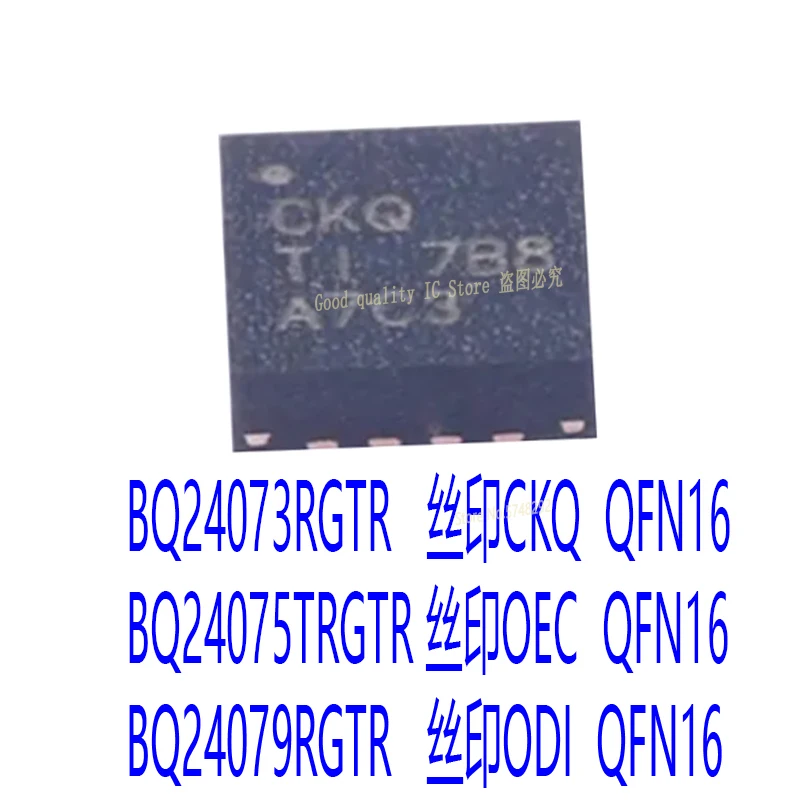 10PCS/LOT BQ24073RGTR BQ24073 CKQ  BQ24075TRGTR OEC QFN BQ24079RGTR ODI QFN16   100% new imported original