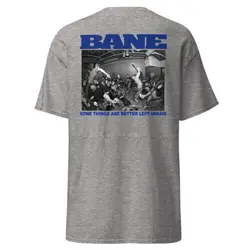 BANE Hardcore Better Left Unsaid Front/Back Print T-Shirt