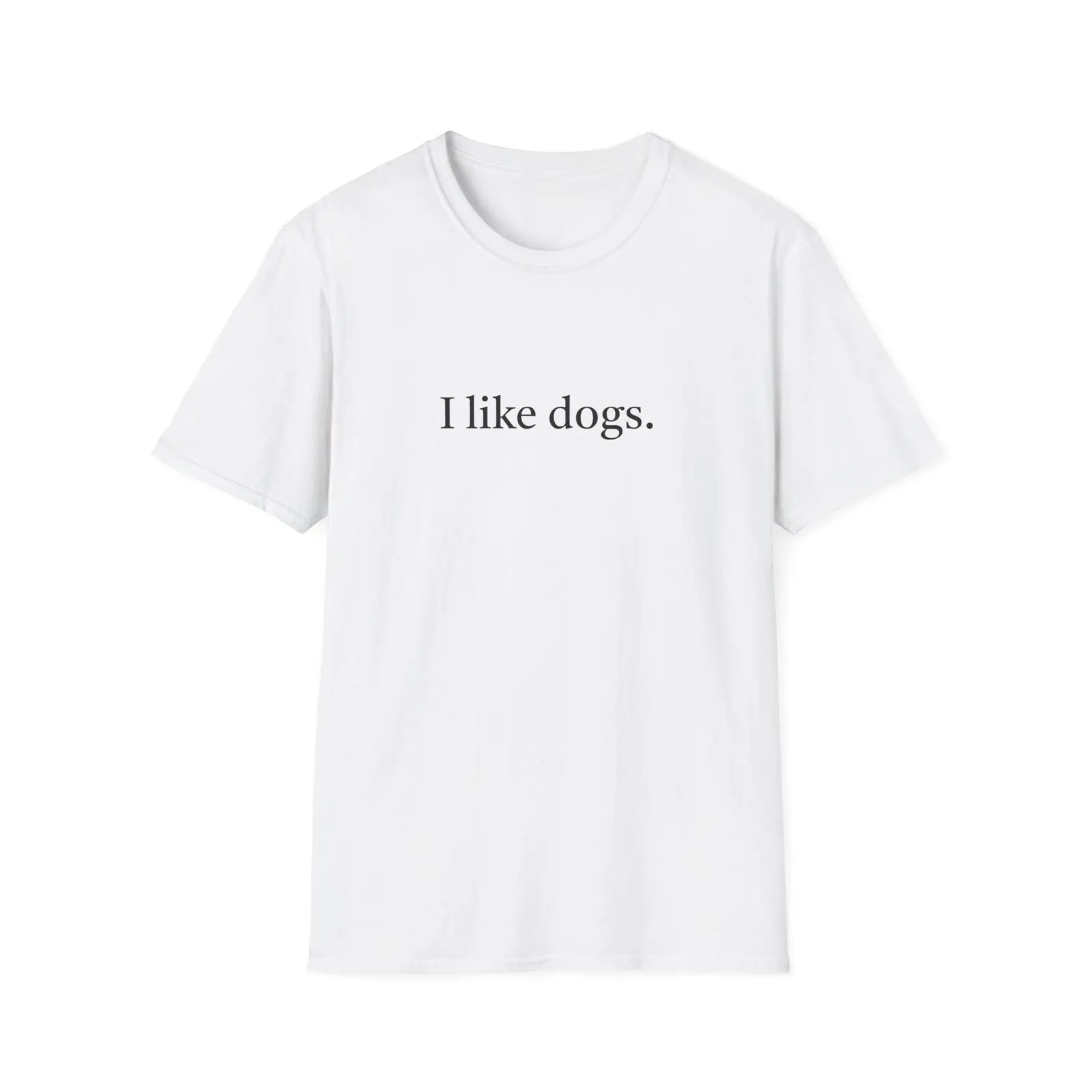 I Like Dogs Soft T Shirt