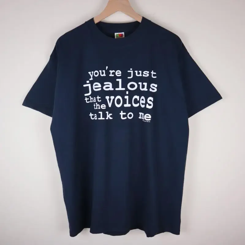 Vintage 90S You'Re Just Jealous That The Voices Talk To Me T Shirt Adult Xl 23X30