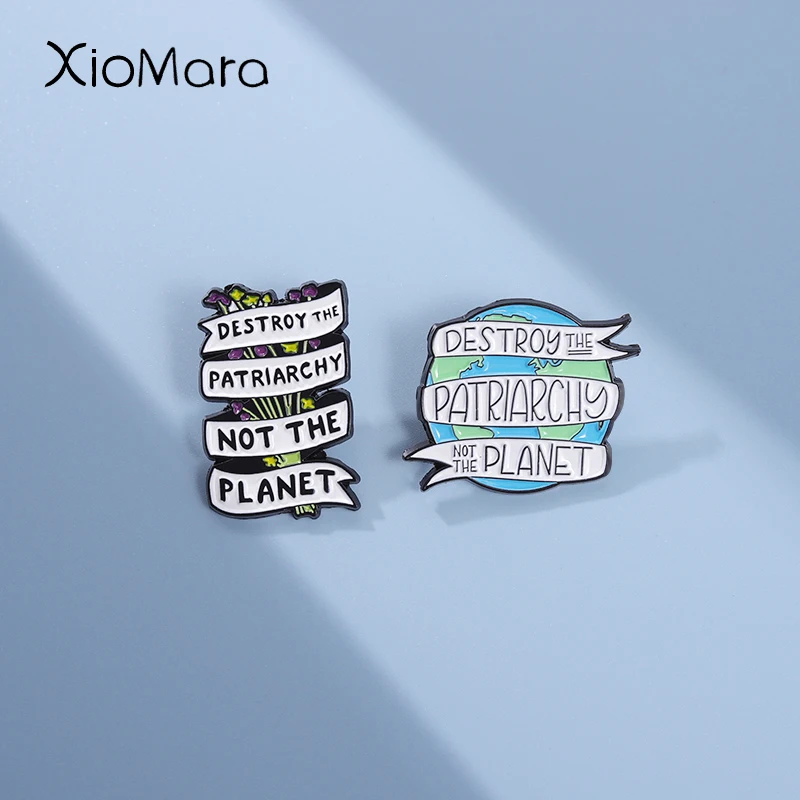 Destroy Patriarchy Not The Planet Enamel Pins Custom Slogan Brooches Lapel Badges Feminist Jewelry Gift for Women Friends