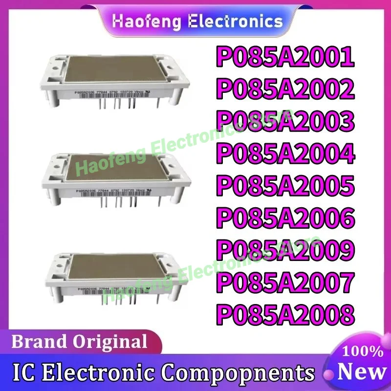 P085A2001 P085A2002 P085A2003 P085A2004 P085A2005 P085A2006 P085A2007 P085A2008 P085A2009 NEW AND ORIGINAL MODULE