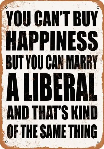 

Metal Sign - Marry a Liberal - Vintage Look tin