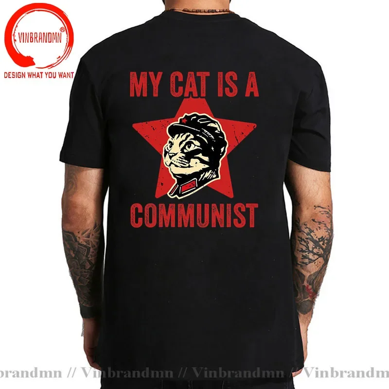 My Cat Is A Communist Print T-Shirt Vintage Funny Cat Lover Sayi T Shirt Starling Stalin Streetwear Hipster Casual Fashion Shirt