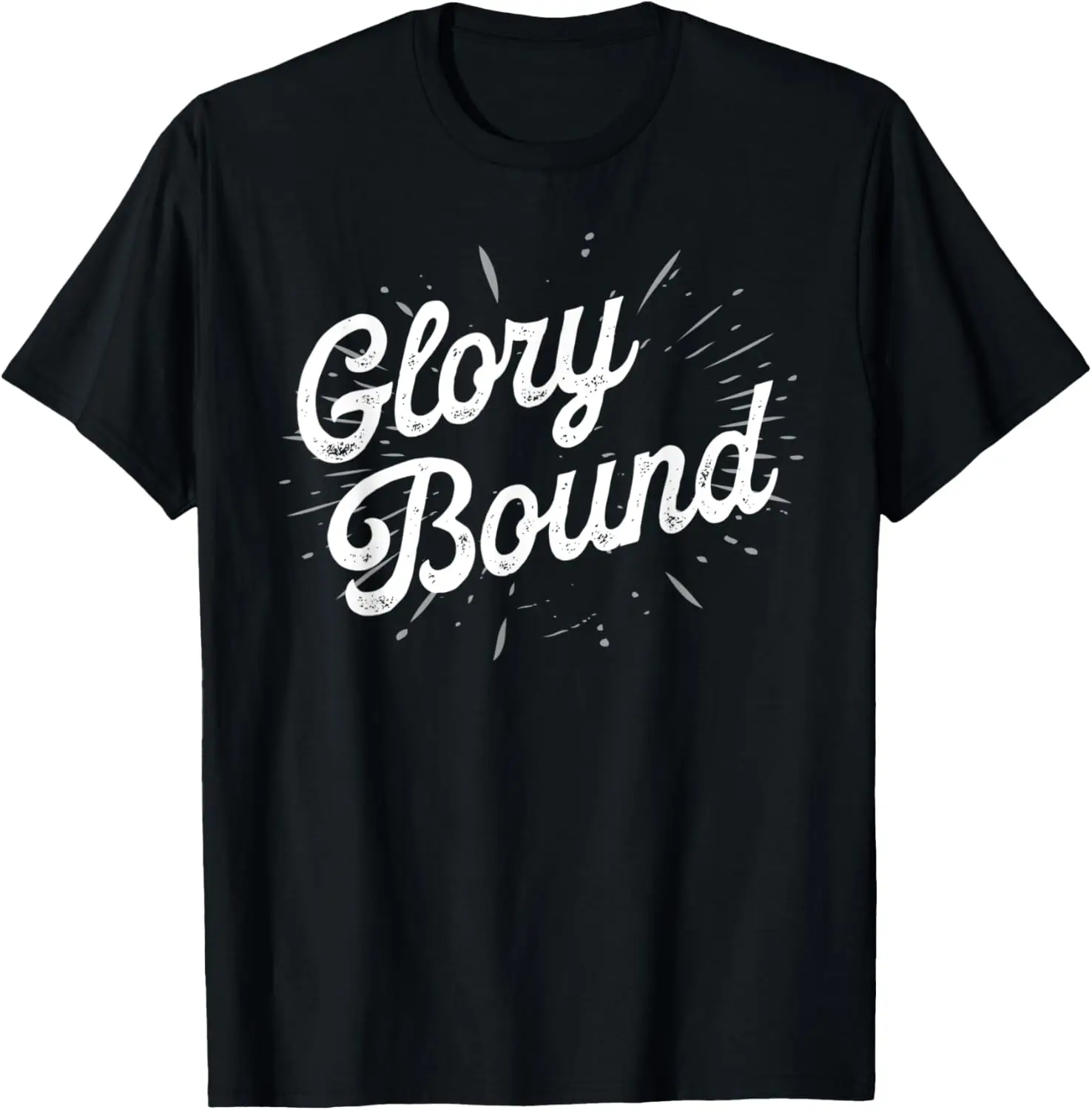 Glory Bound Christian Baptismal Gift Baptized Christian Gift T-Shirt