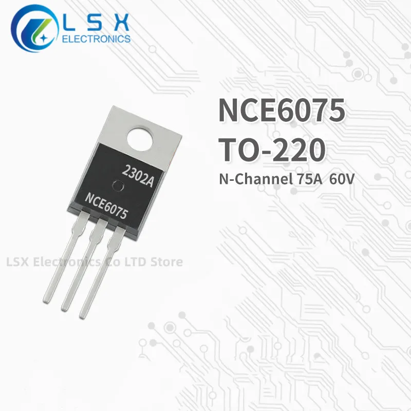 10PCS NEW Original  Factory Direct Sales NCE6075 TO-220 N Channel MOS Field effect transistor 75A 60V