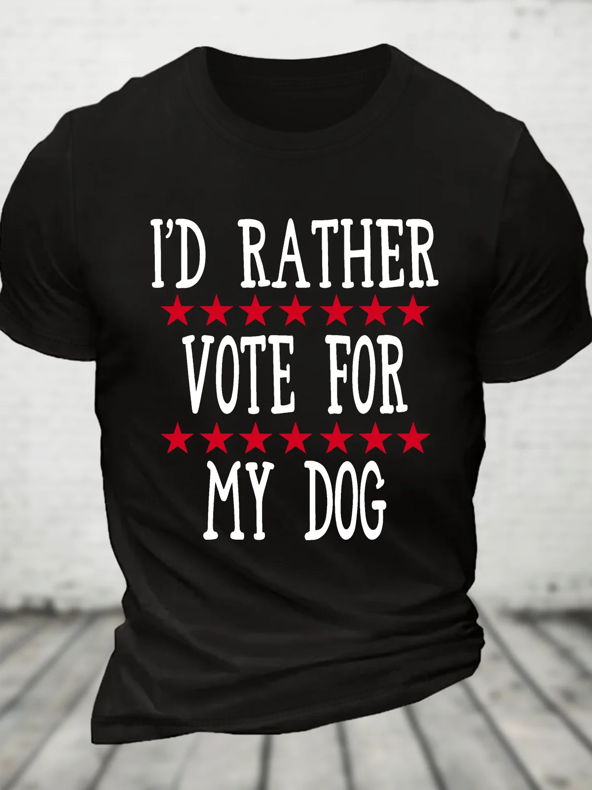 

I'd Rather Vote For Cotton T-Shirt
