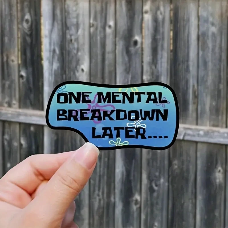 1pc Hilarious Mental Breakdown Later Car Sticker - DurableWaterproof Vinyl, Fun Memo Design, Entertaining for All - Single Pack