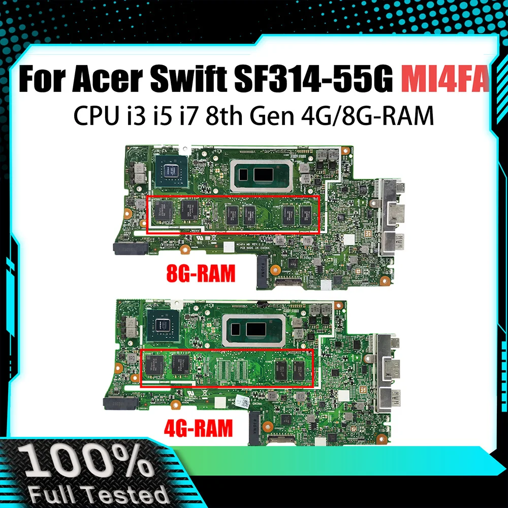 

MI4FA Mainboard For Acer Swift SF314-55 SF314-55G Laptop Motherboard With CPU i3 i5 i7 8th Gen 4G/8G-RAM MX150/V2G GPU