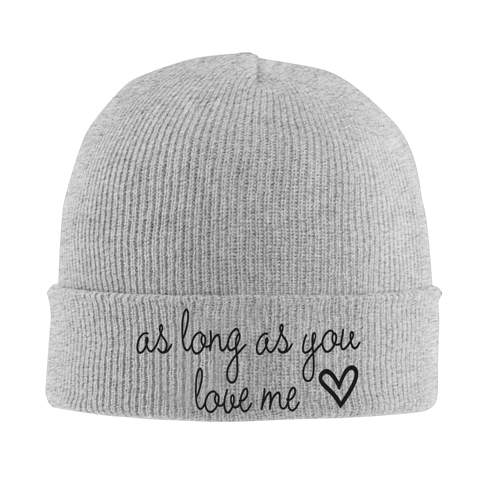 As long As You Love Me Beanie Hats  Bonnet Hats Men Women Y2K Cool Kpop Knitting Hat Winter Pattern Thermal Elastic Caps