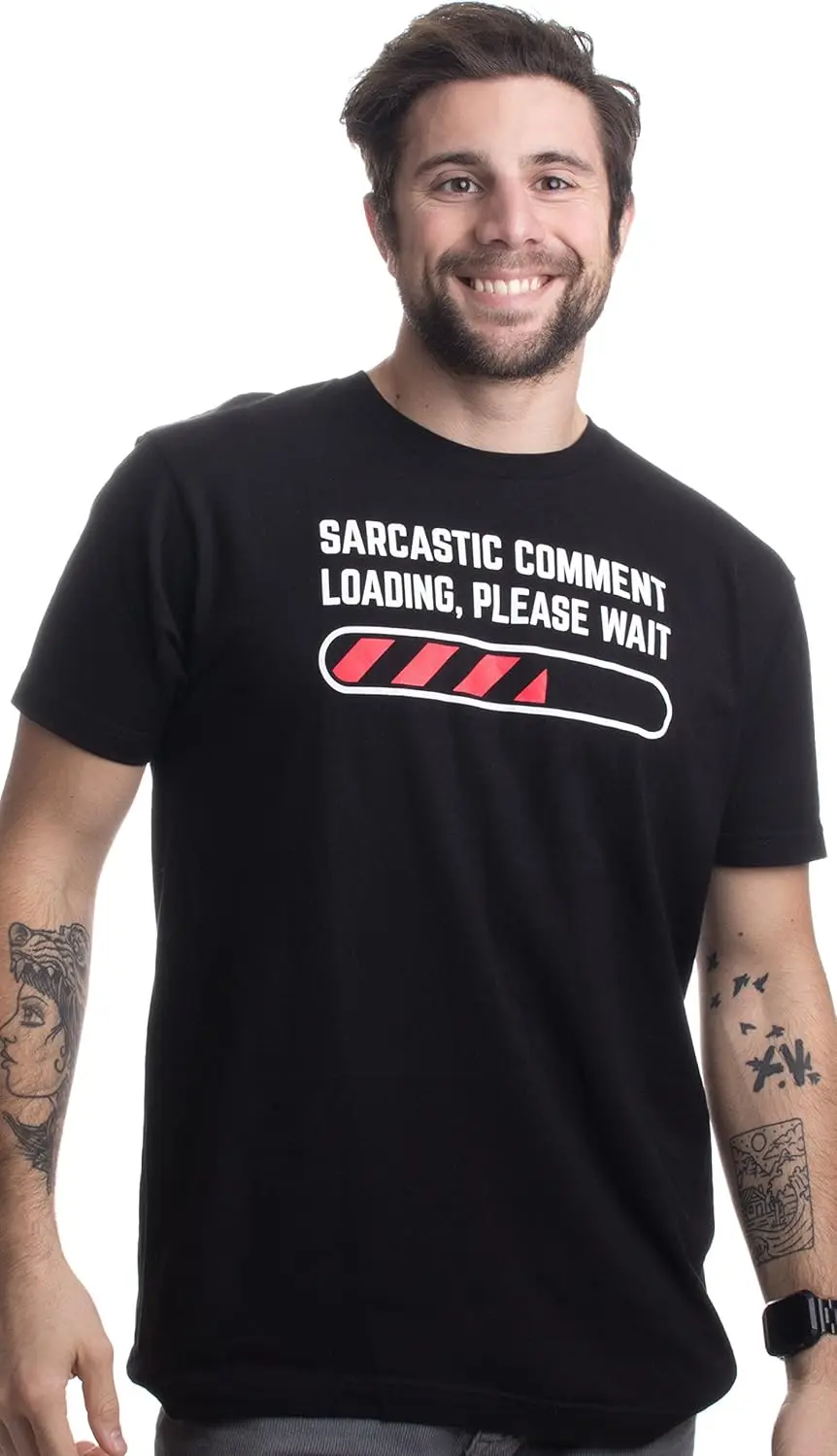 Sarcastic Comment Loading Please Wait Funny Sarcasm Humor Graphic Cotton T-Shirt for Men Women