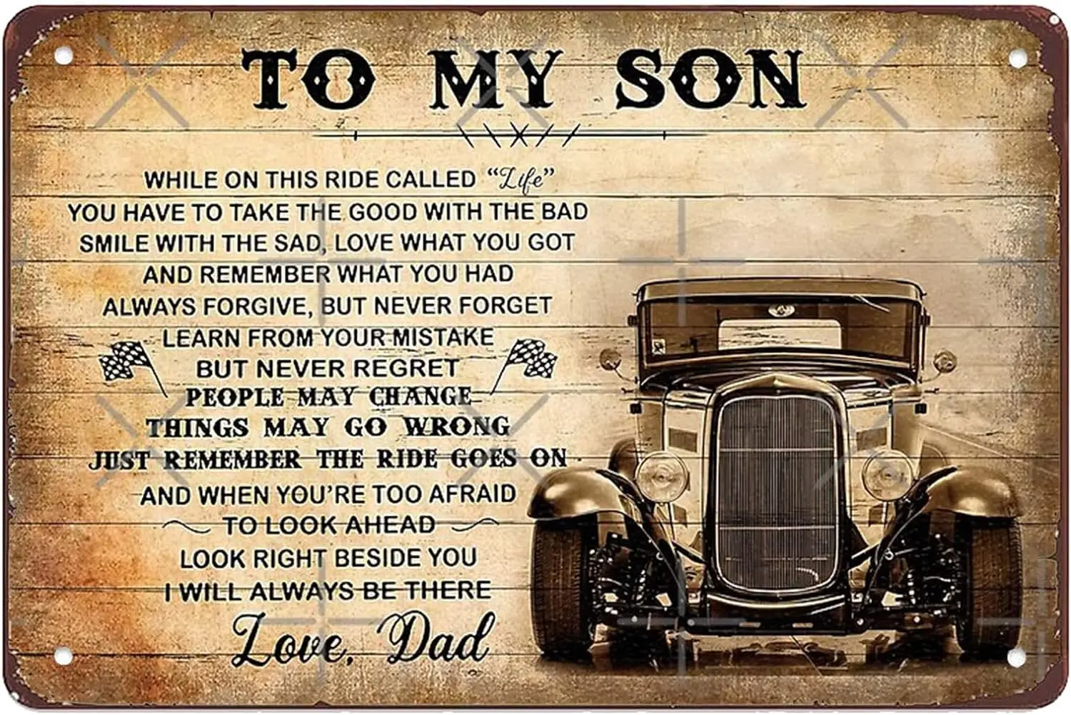 Retro Metal Tin Sign Antique Car To My Son While On This Ride Called Love Dad. Art Wall Decorative for Home Gifts Rectangle Meta