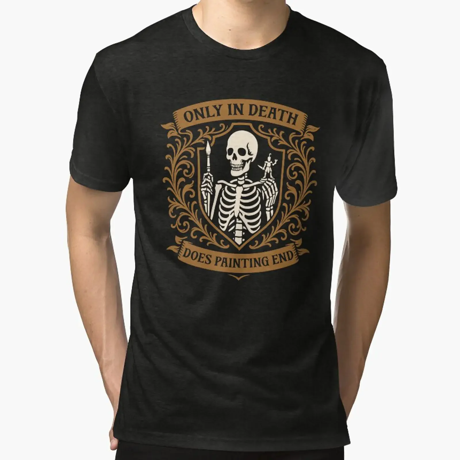 Funny Miniature Painting Only in Death Does End Tri blend T Shirt vintage Washed fashion streetwear graphic homme Casual