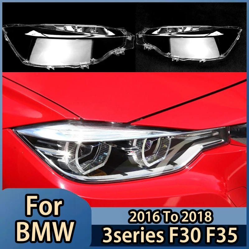 

For BMW 3series F30 F35 2016-2018 Car Headlight Cover Lens Transparent Lampshade Lamp Glass Shell Masks Headlamp Car Accessories