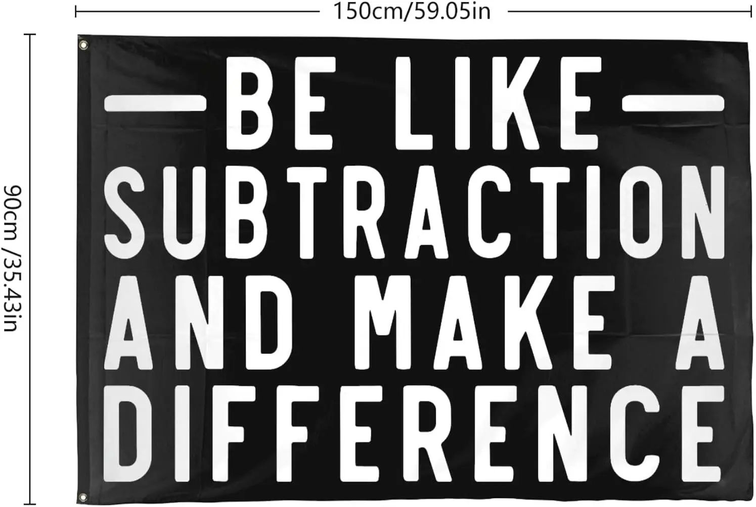 Flagnshow 100% Polyester Be Like Subtraction And Make A Difference Flags