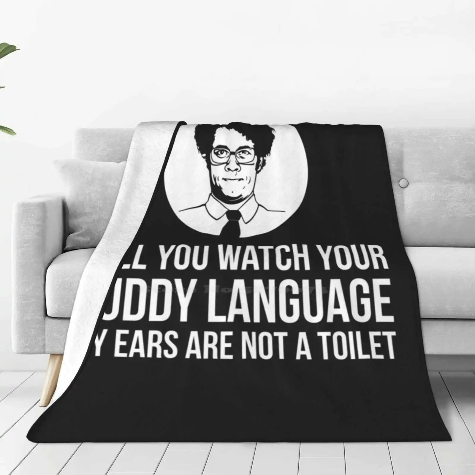 Will You Watch Your Ruddy Language My Ears Are Not A Toilet Four Seasons Comfortable Warm Soft Throw Blanket Moss The It Crowd