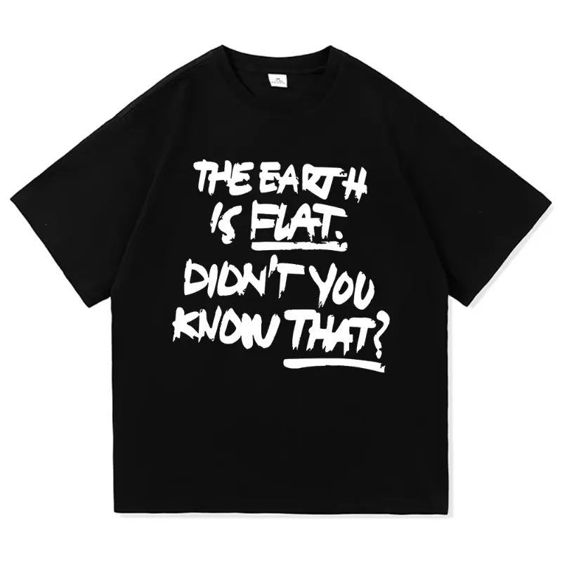 The Earth Is Flat Didnt You Know That TShirt Min Yoong Cat Men/women Clothing Harajuku High Quality Clothes Cotton TShirts Tops