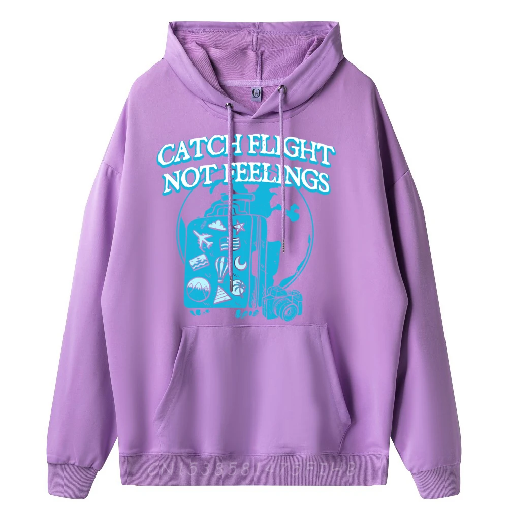 Catch Flight Not Feelings Funny Traveling Humor Travel Graphic Tees Men Hoodies Homme Loose